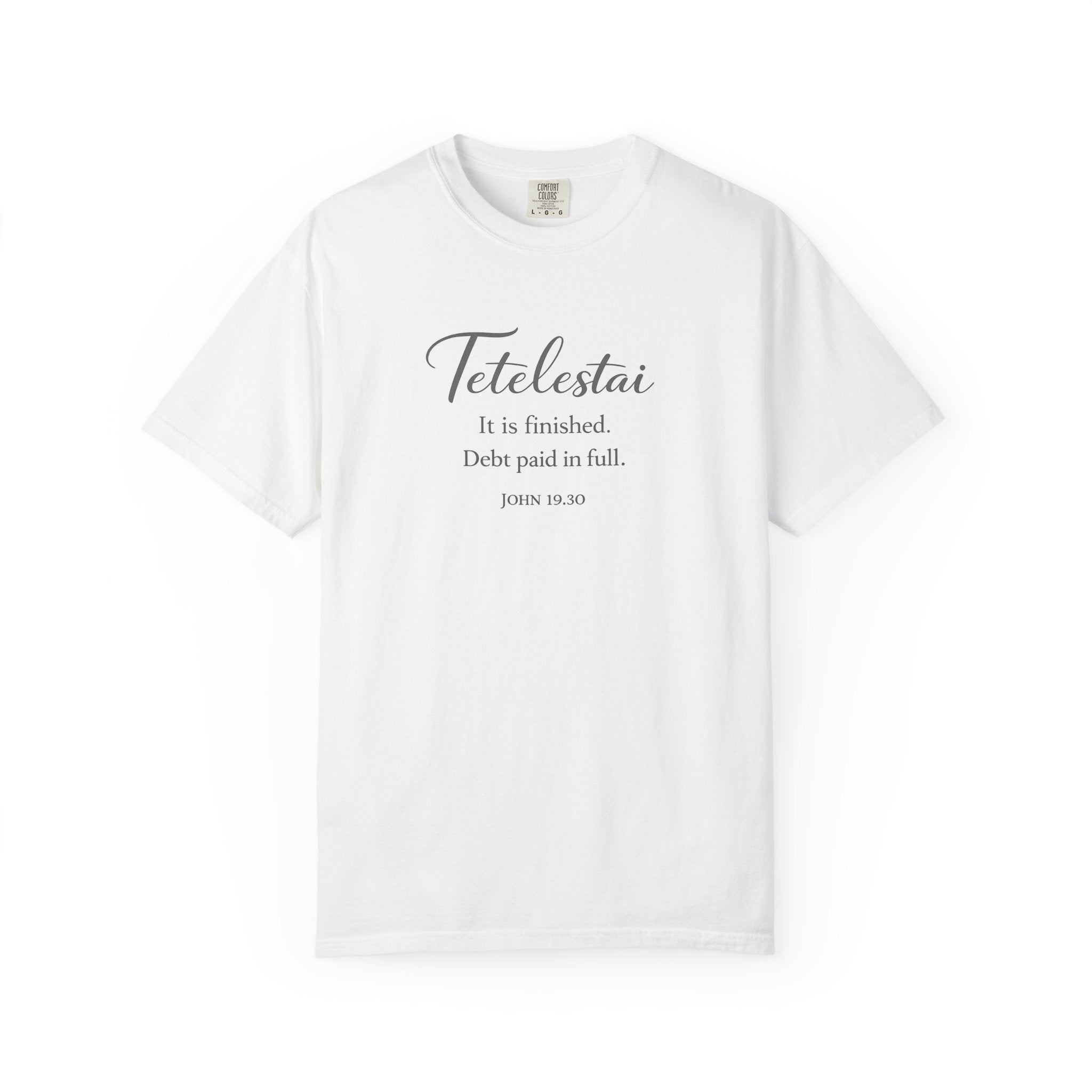 Tetelestai "It Is Finished" Christian T-Shirt