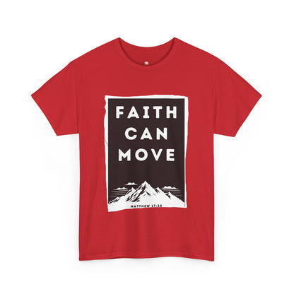 Faith Can Move Mountains T-Shirt