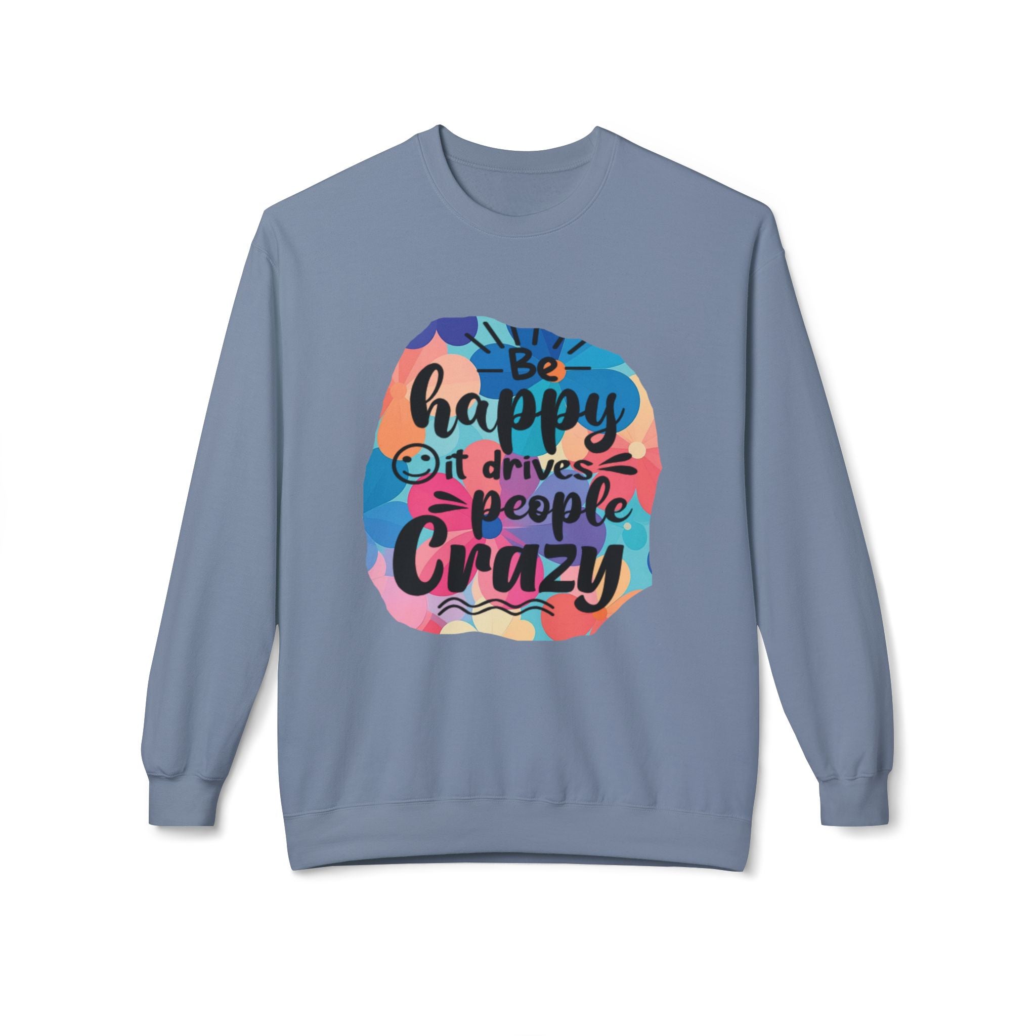 Colorful Motivational Crewneck Sweatshirt | Be Happy, Second Grade, Teachers Gift, Positive Vibes, Cozy Sweatshirt