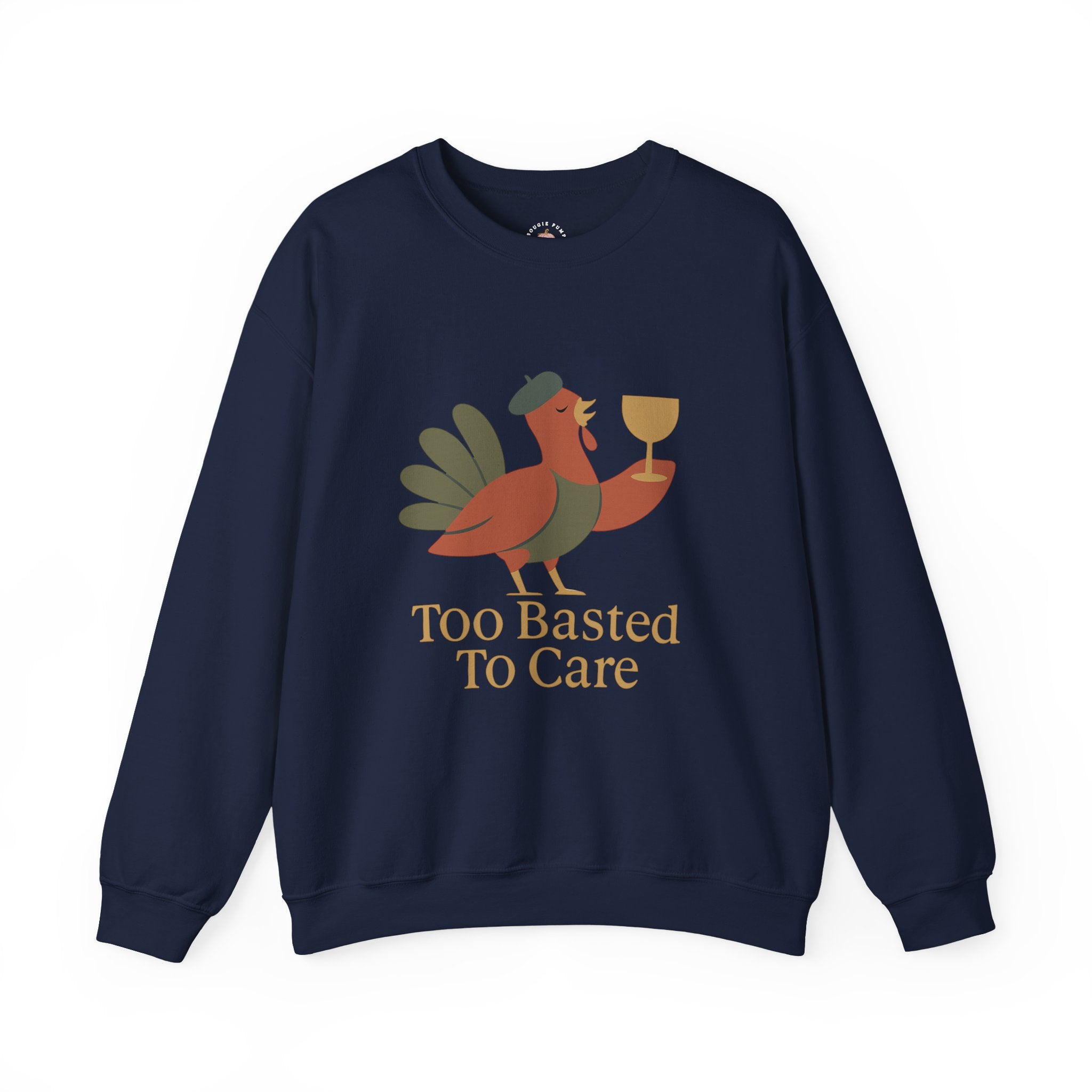 Too Basted to Care Thanksgiving Sweatshirt | Funny Turkey Crewneck – The Bougie Pumpkin Boutique