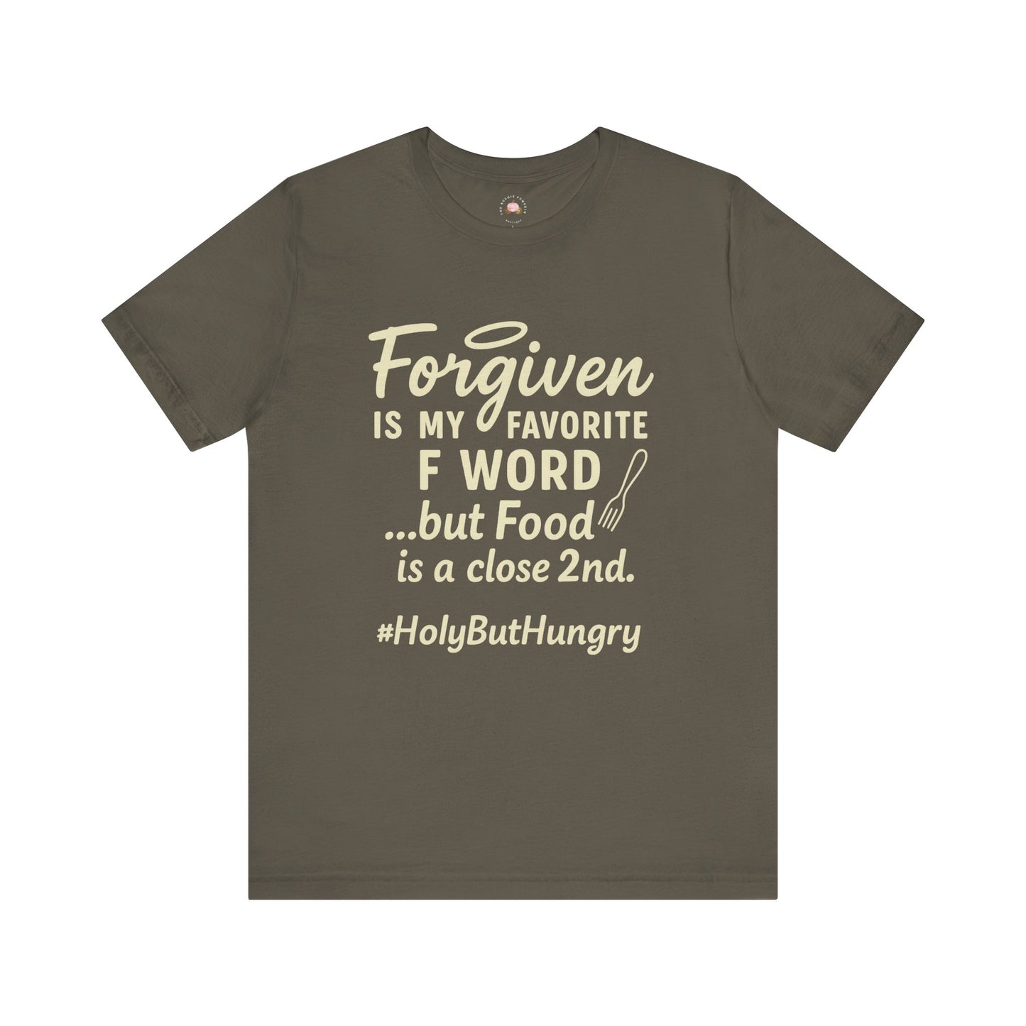 My Favorite F word is Forgiven-Food Is a Close Second tee - The Bougie Pumpkin Boutique