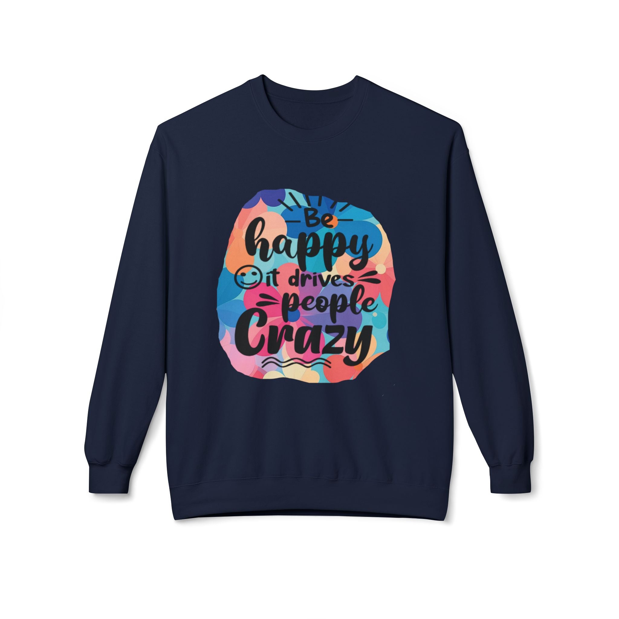 Colorful Motivational Crewneck Sweatshirt | Be Happy, Second Grade, Teachers Gift, Positive Vibes, Cozy Sweatshirt