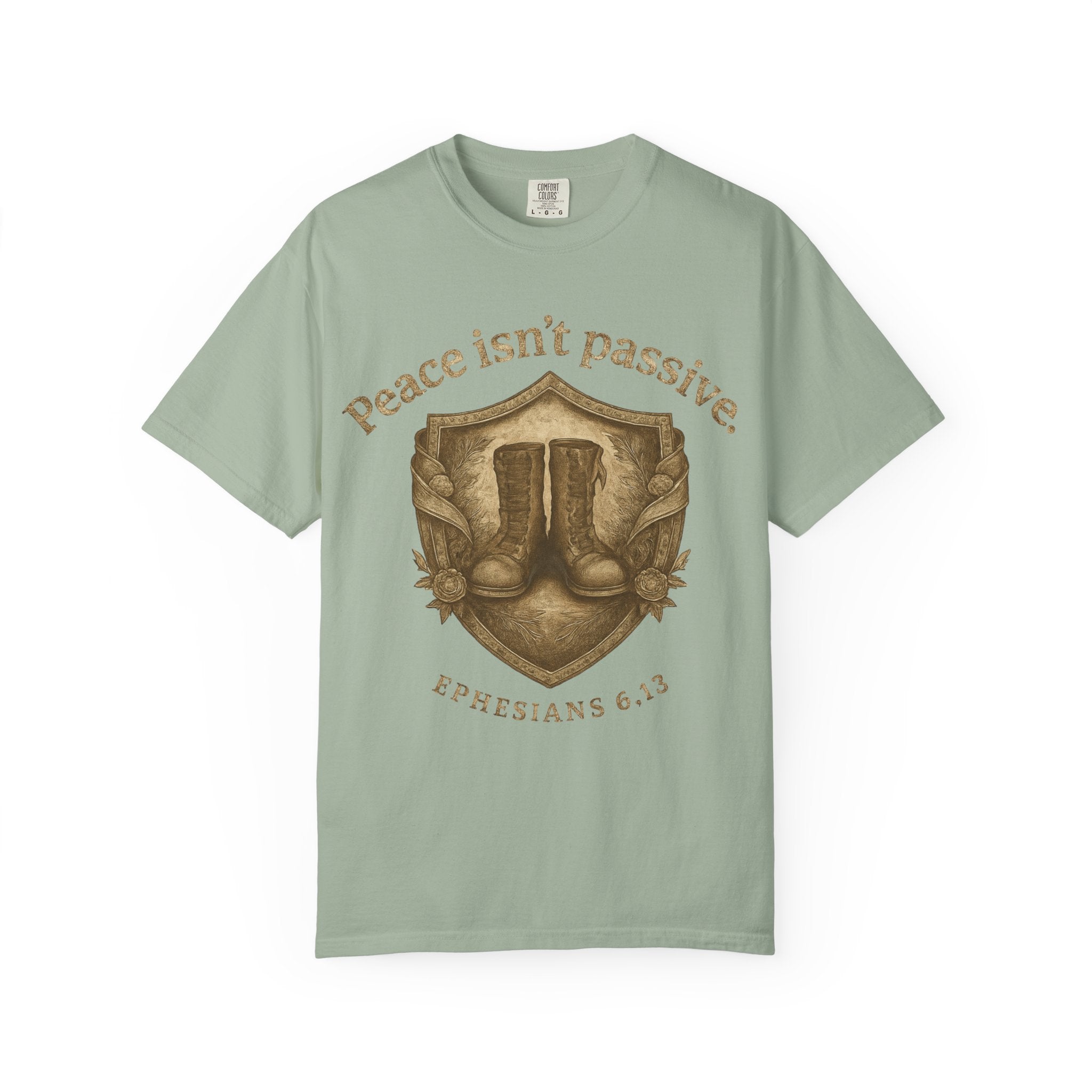 Peace Is Not Passive T-Shirt — Ephesians 6:13 Armor of God Christian Tee