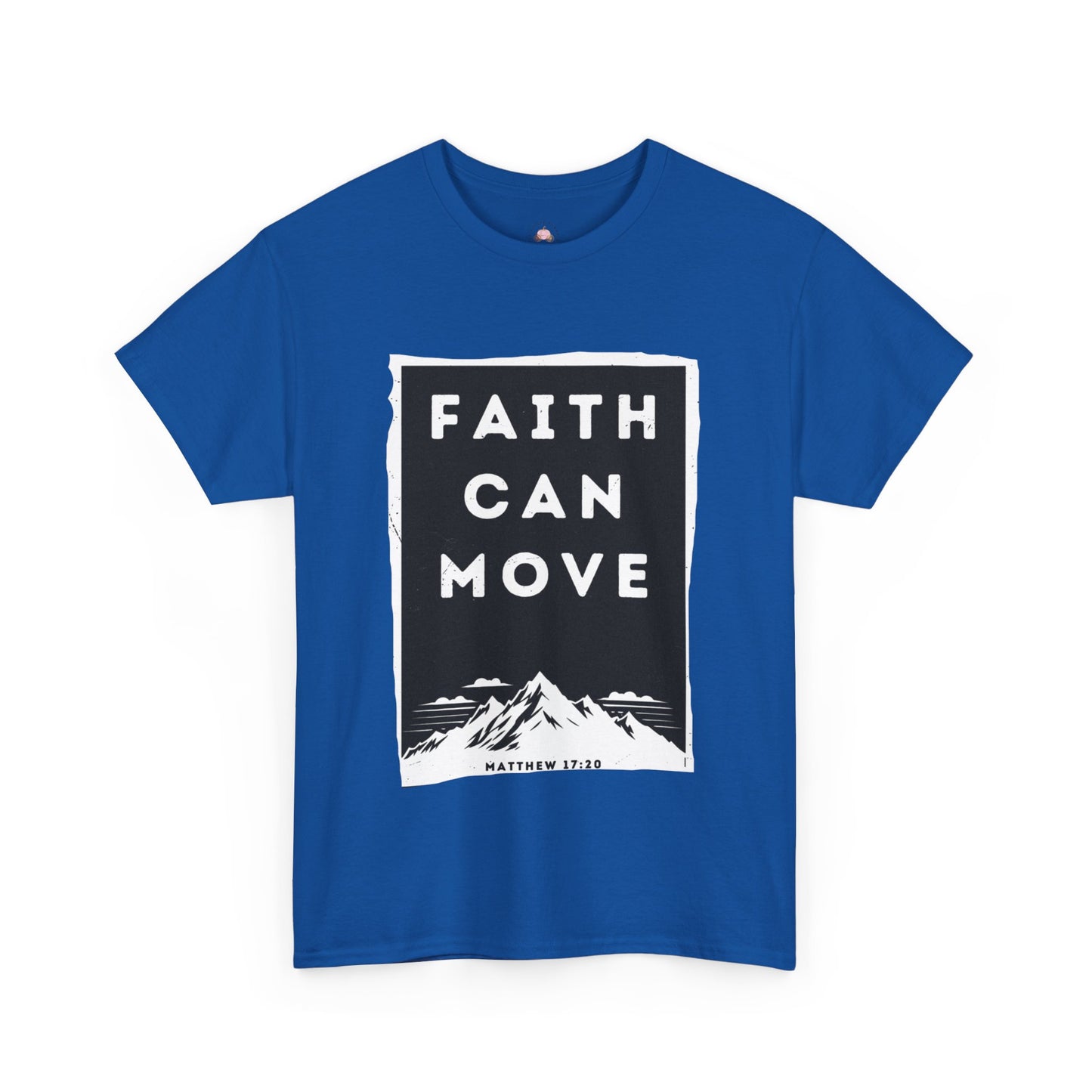 Faith Can Move Mountains T-Shirt