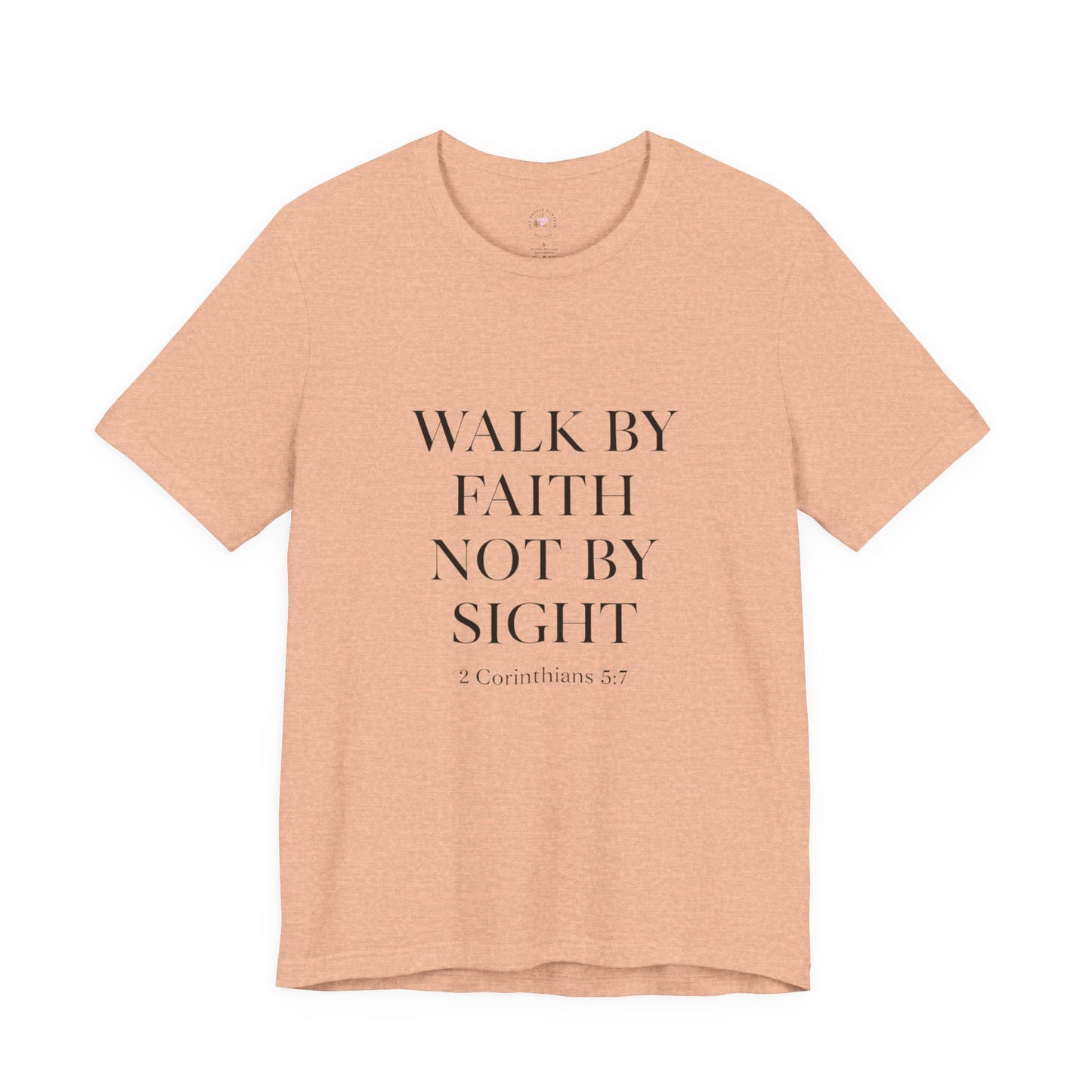 Christian Tee - Walk By Faith, Not By Sight