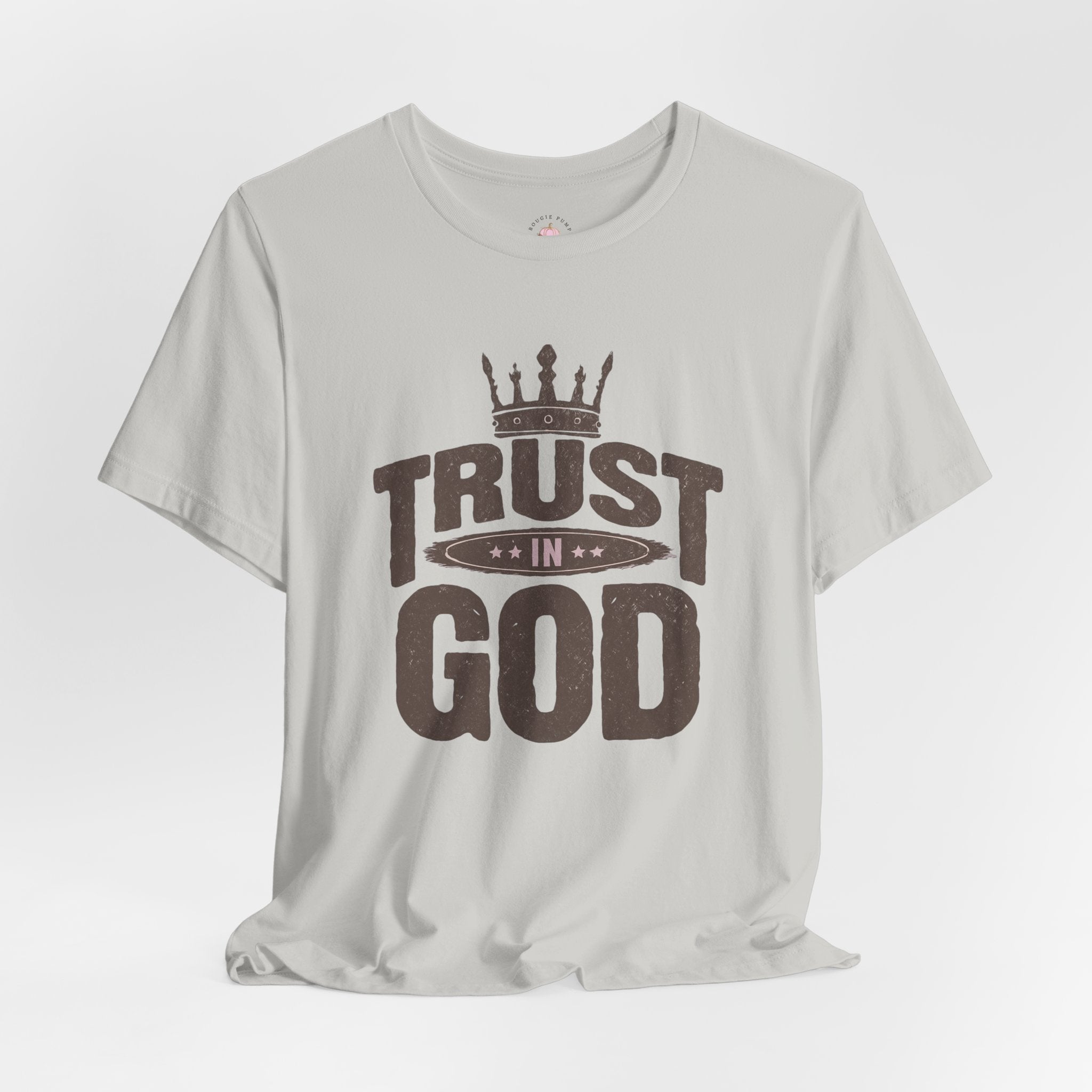Trust in God T-Shirt — Christian Faith Tee with Crown Graphic