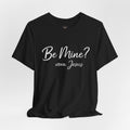 Be Mine? xoxo Jesus T‑Shirt — Christian Valentine Tee