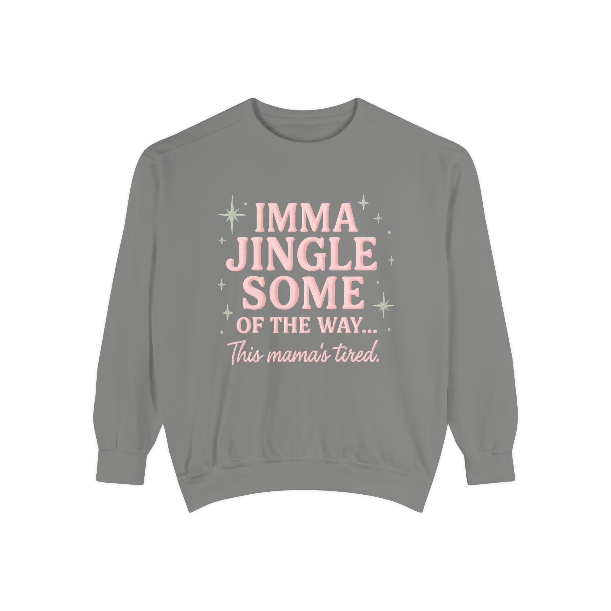 Christmas Mama Sweatshirt – "Imma Jingle Some of the Way" Holiday Crewneck
