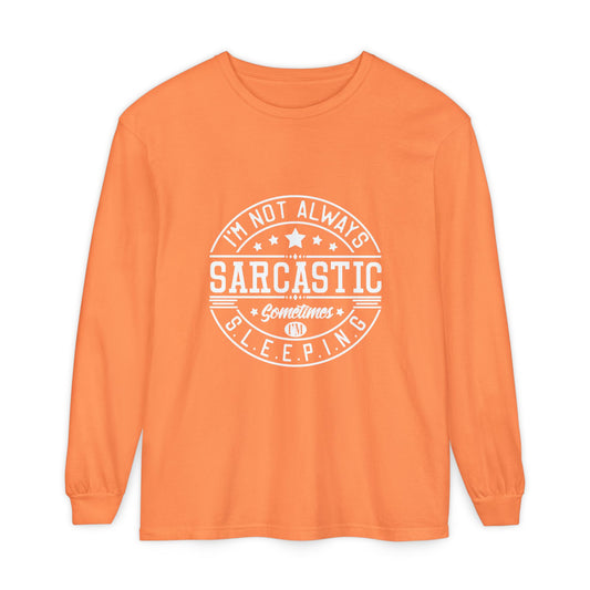 Sarcastic Long Sleeve T-Shirt