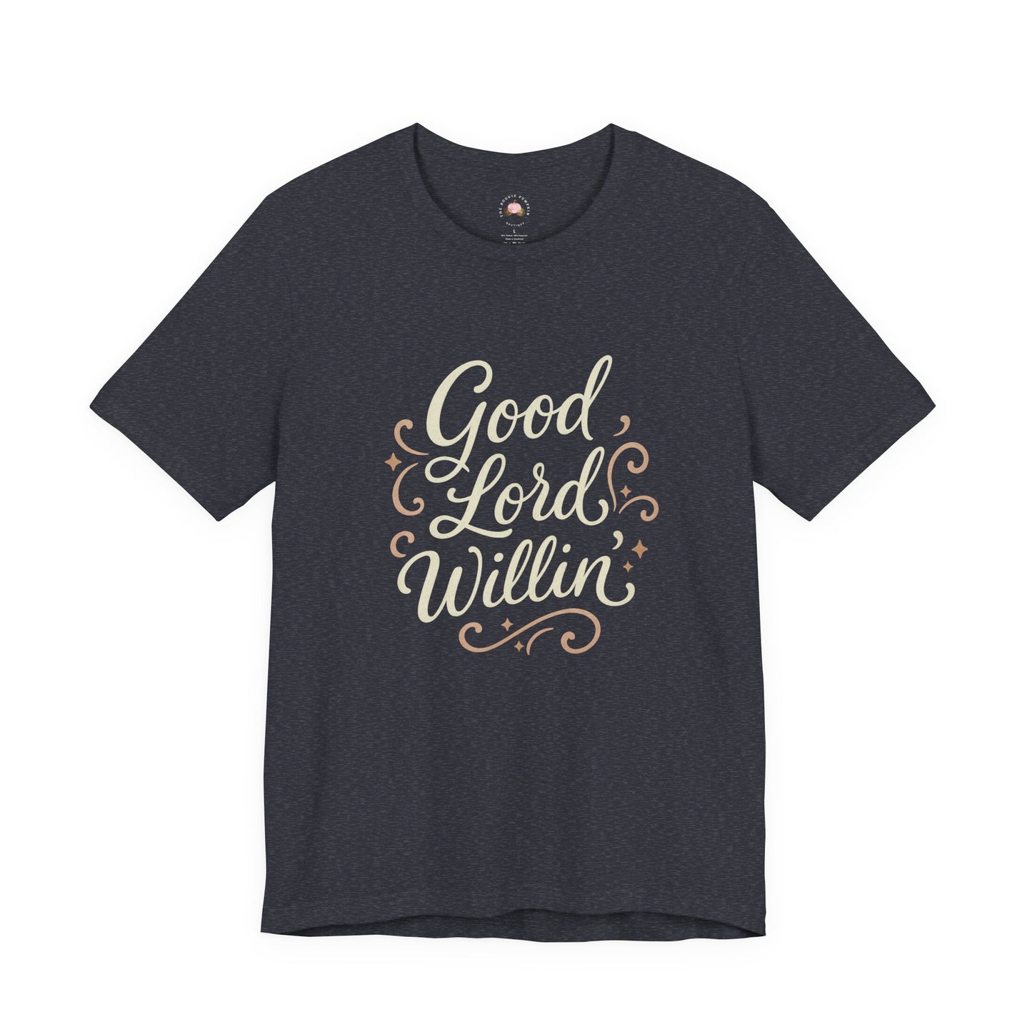 Short Sleeve Tee - Good Lord Willin' and the Creek Don't Rise - Southern Mama, Bible Belt, Funny Sayings - The Bougie Pumpkin Boutique