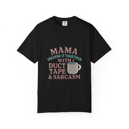 Mama's Duct Tape & Sarcasm Unisex T-shirt, Funny Quote Tee, Gift for Moms