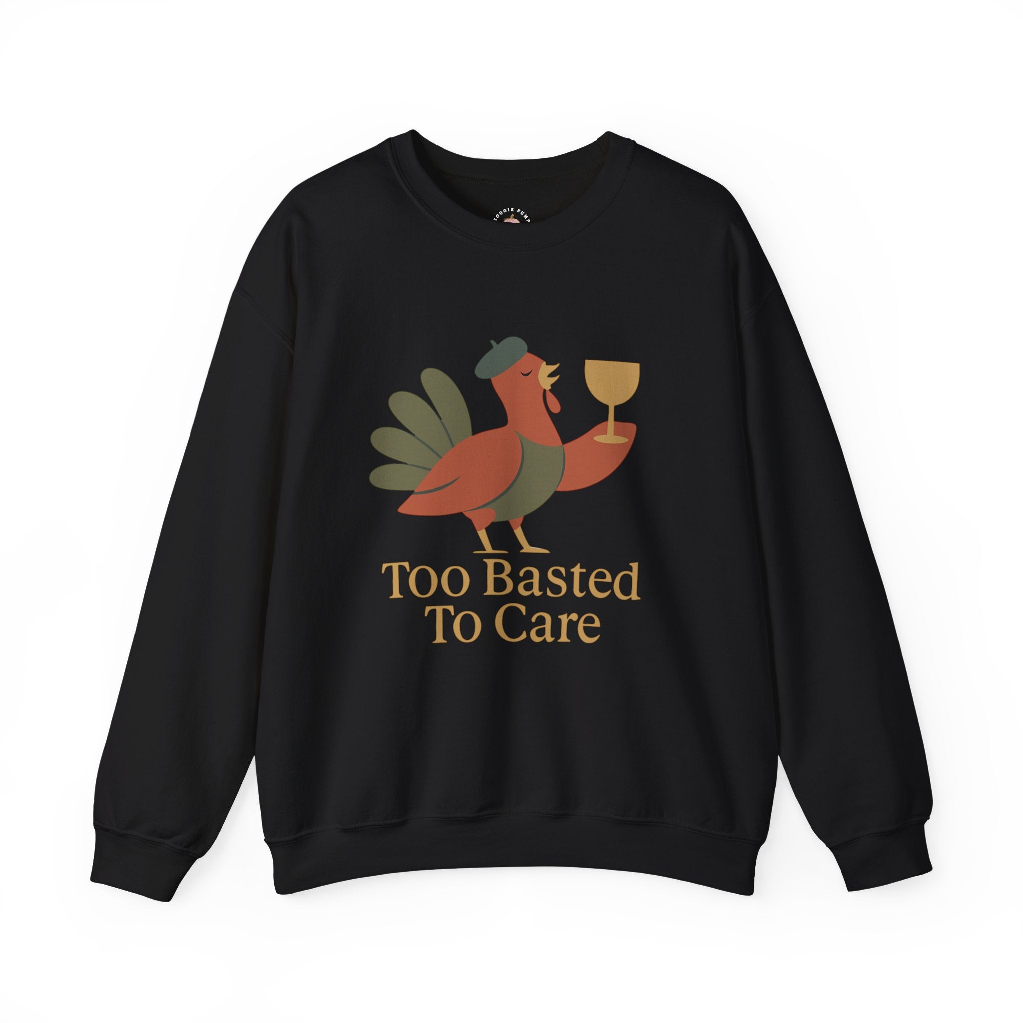 Too Basted to Care Thanksgiving Sweatshirt | Funny Turkey Crewneck – The Bougie Pumpkin Boutique