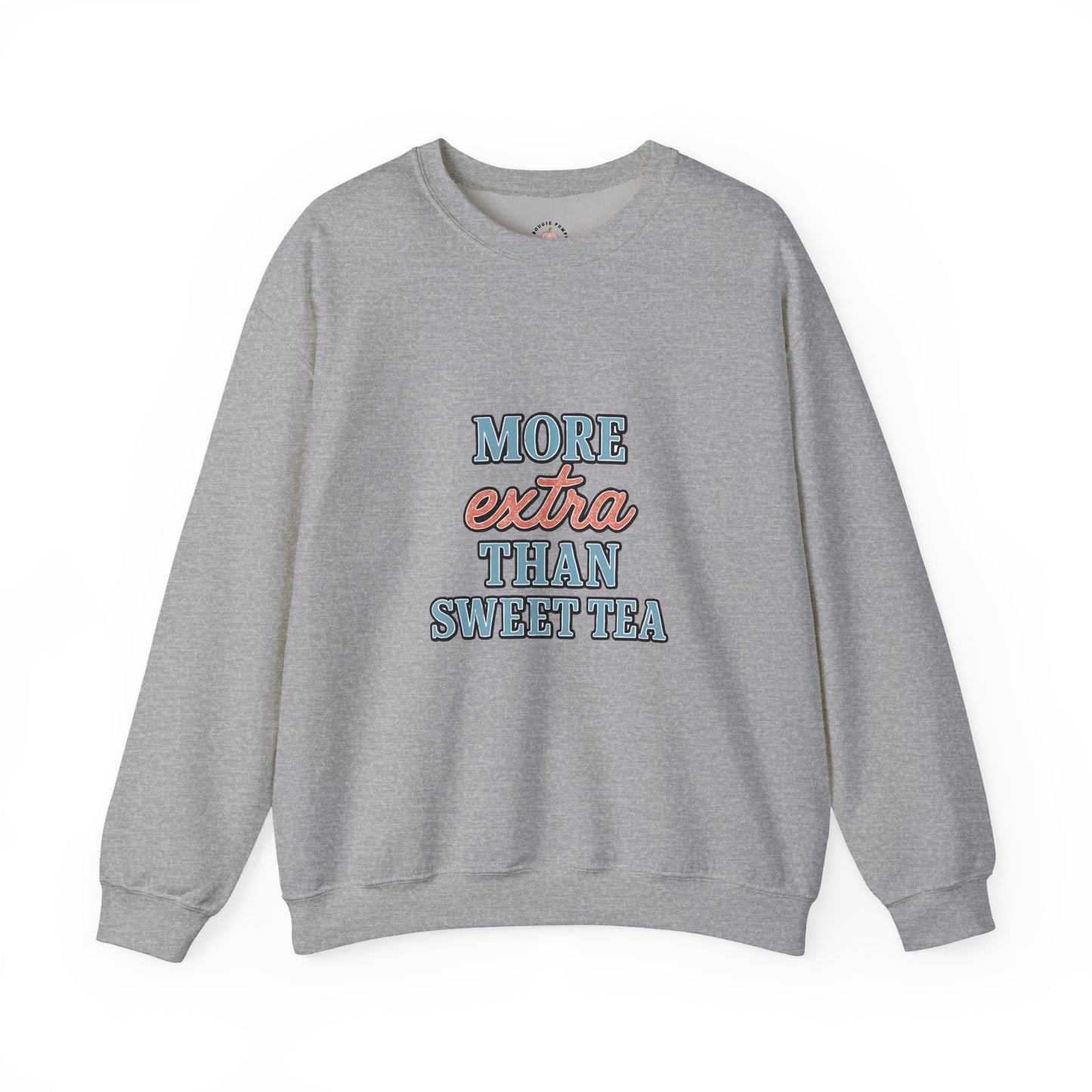 Crewneck Sweatshirt - More Extra Than Sweet Tea
