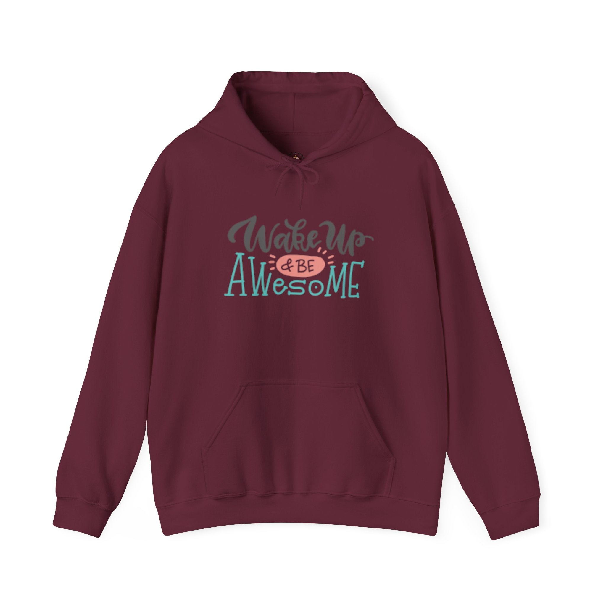 Wake Up & Be Awesome Hooded Sweatshirt