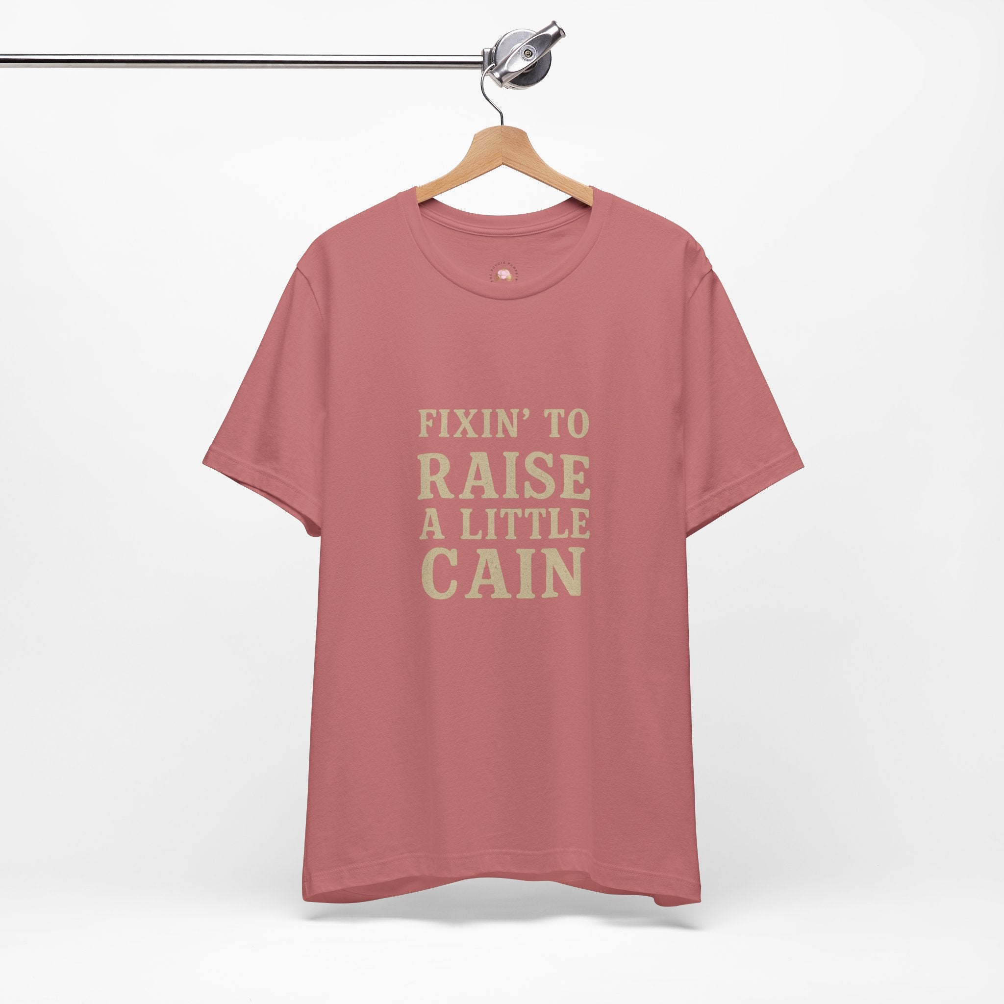 Fixin' to Raise a Little Cain Tee — Country Graphic Short Sleeve Shirt