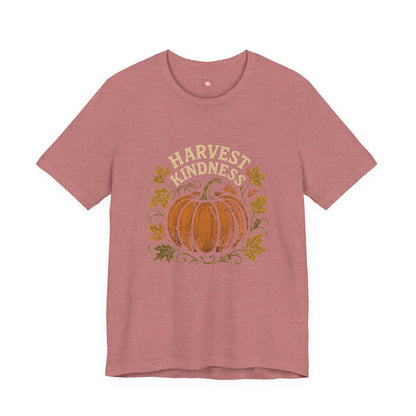 Harvest Kindness Tee - Unisex Jersey Short Sleeve Tee, Fall Fashion, Autumn Apparel, Thanksgiving Shirt, Gift for Friends, Cozy Casual Wear