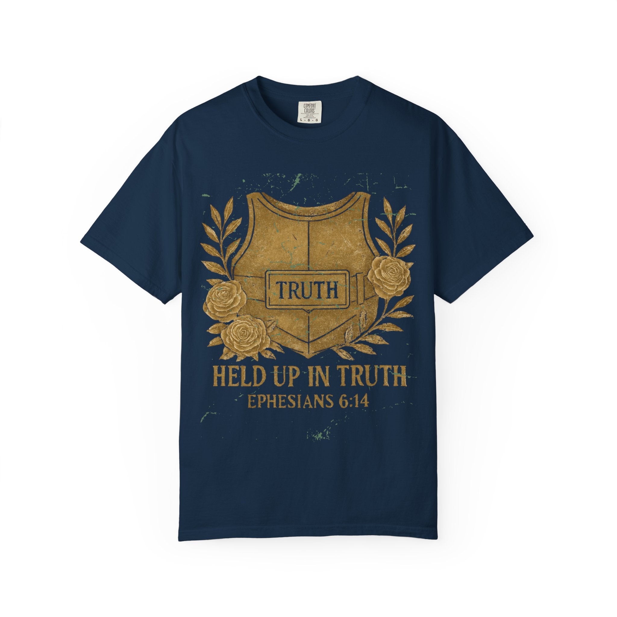 Held Up in Truth T‑Shirt — Ephesians 6:14 Christian Faith Tee
