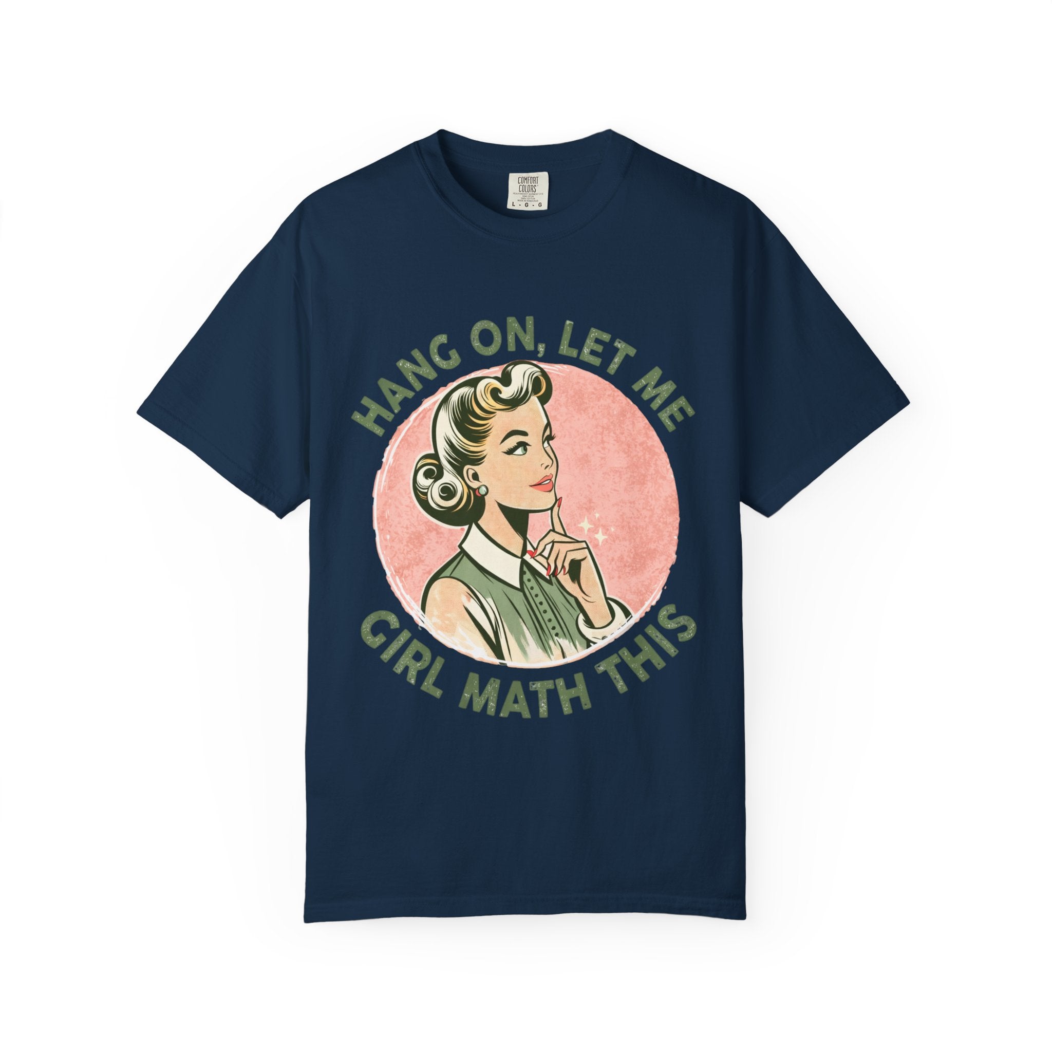 Girl Math Vintage Tee — “Hang On, Let Me Girl Math This” Retro Graphic T-Shirt