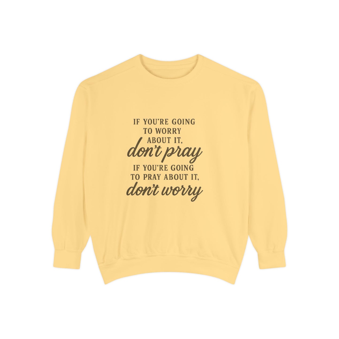 Pray Don’t Worry Sweatshirt | Faith Over Fear Christian Crewneck – Bougie Pumpkin Boutique - The Bougie Pumpkin Boutique