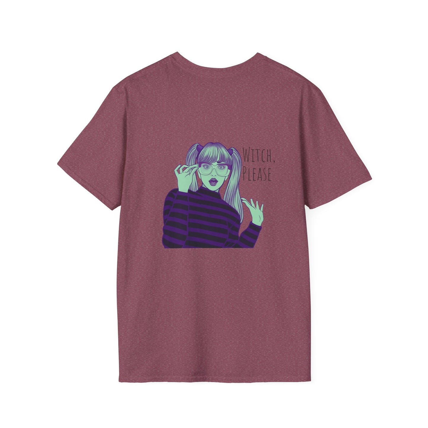 Witch Please Softstyle T-Shirt - Funny Halloween Snarky Design