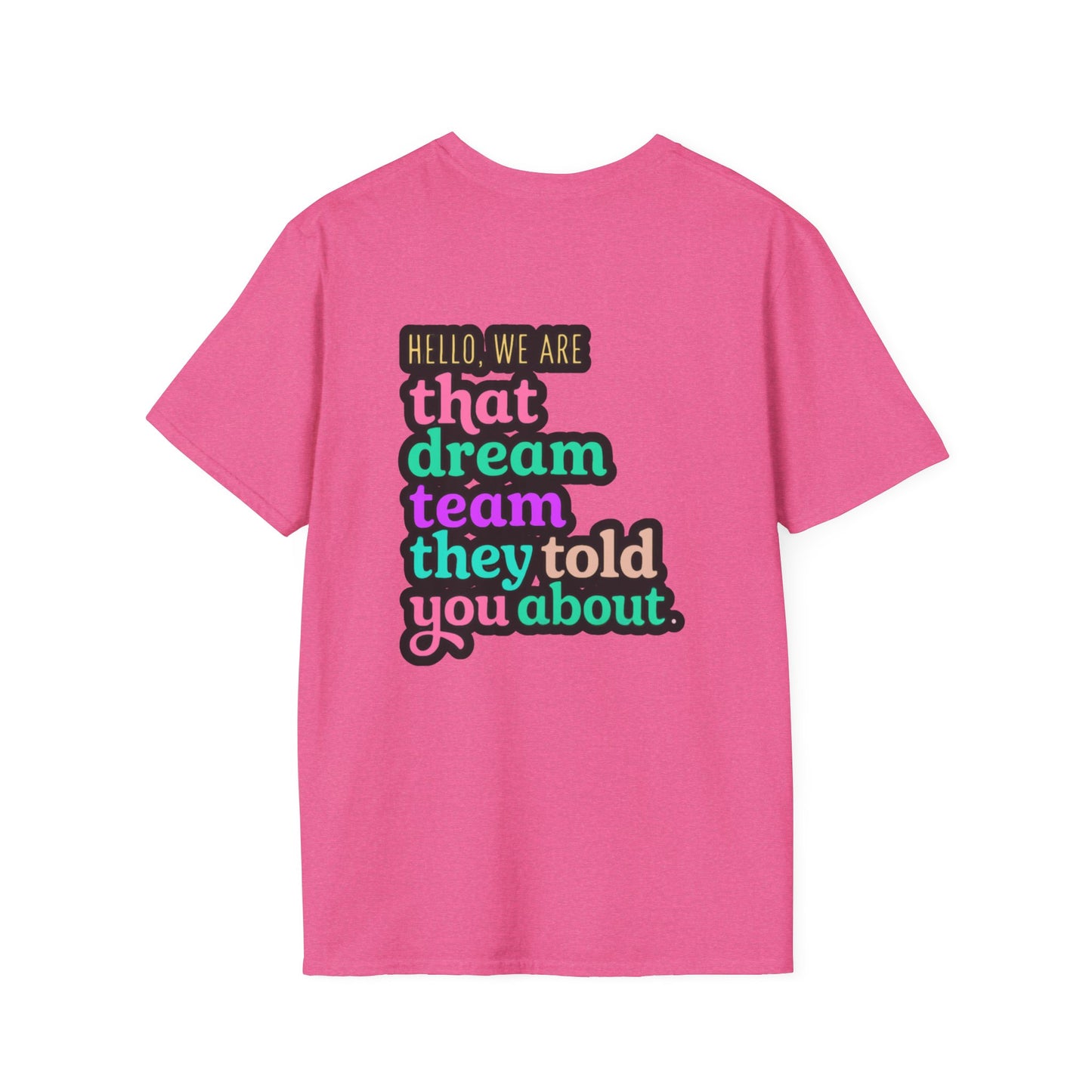 Dream Team Unisex T-Shirt for Teachers and School Squad Members