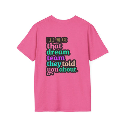Dream Team Unisex T-Shirt for Teachers and School Squad Members