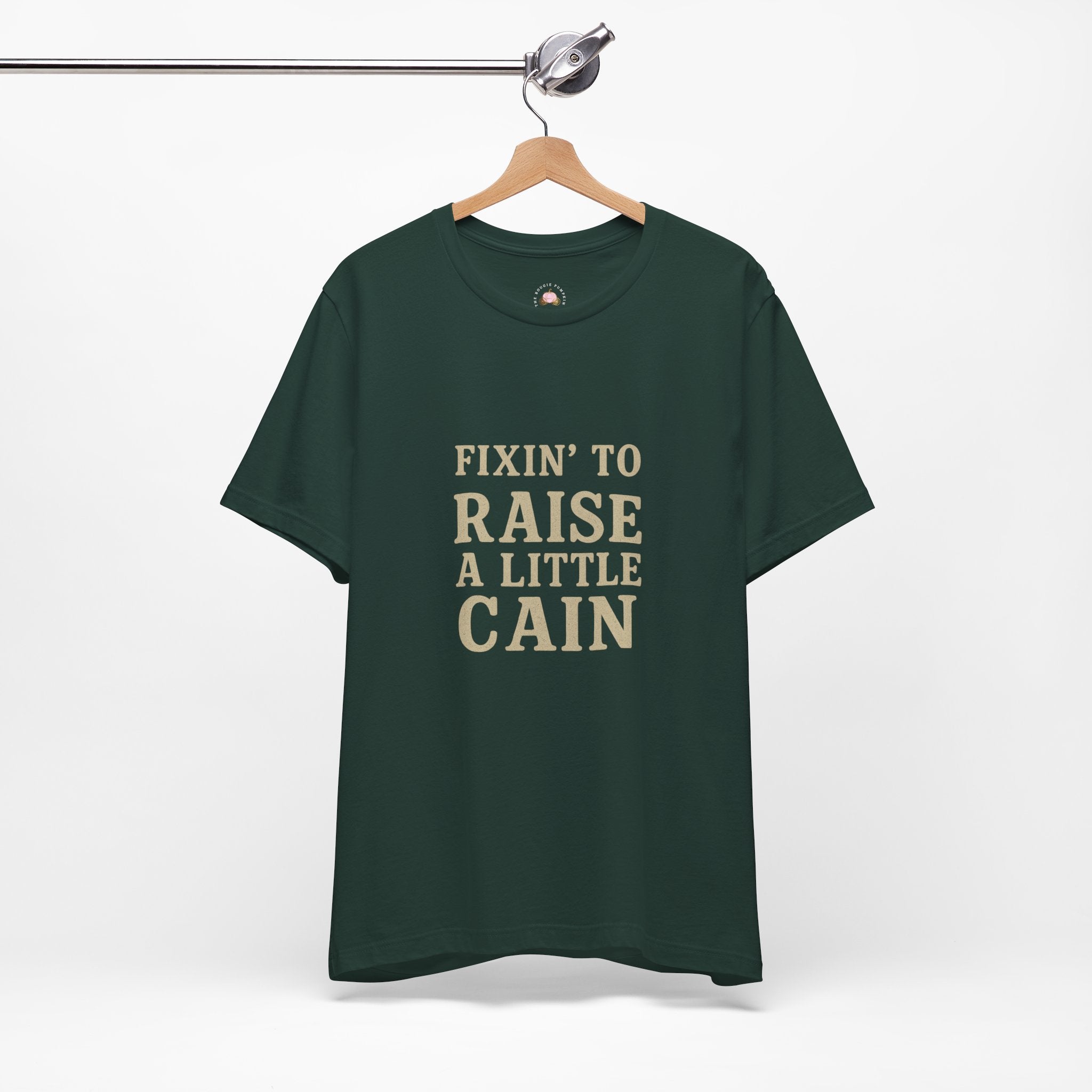Fixin' to Raise a Little Cain Tee — Country Graphic Short Sleeve Shirt