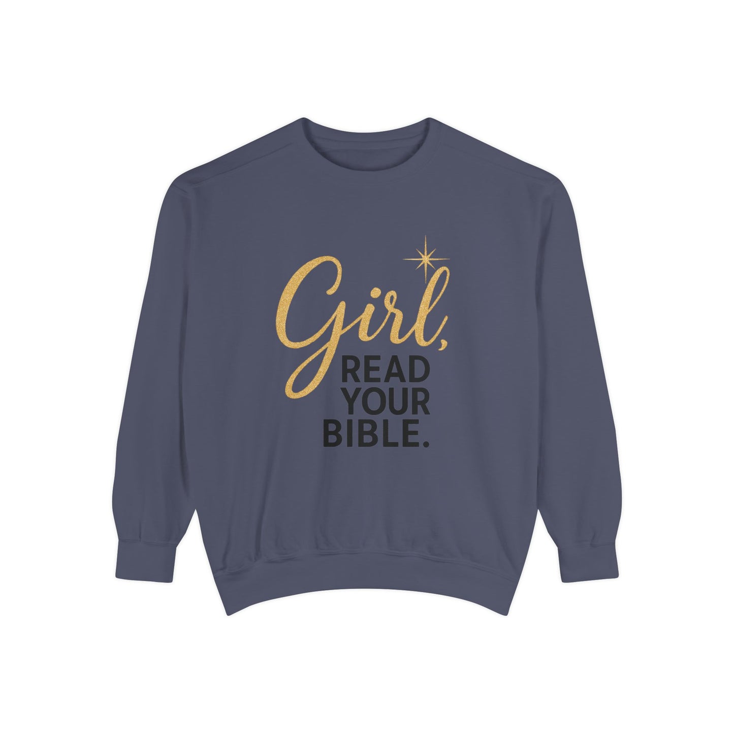 Girl, Read Your Bible Sweatshirt | Faith & Scripture Crewneck – Bougie Pumpkin Boutique - The Bougie Pumpkin Boutique