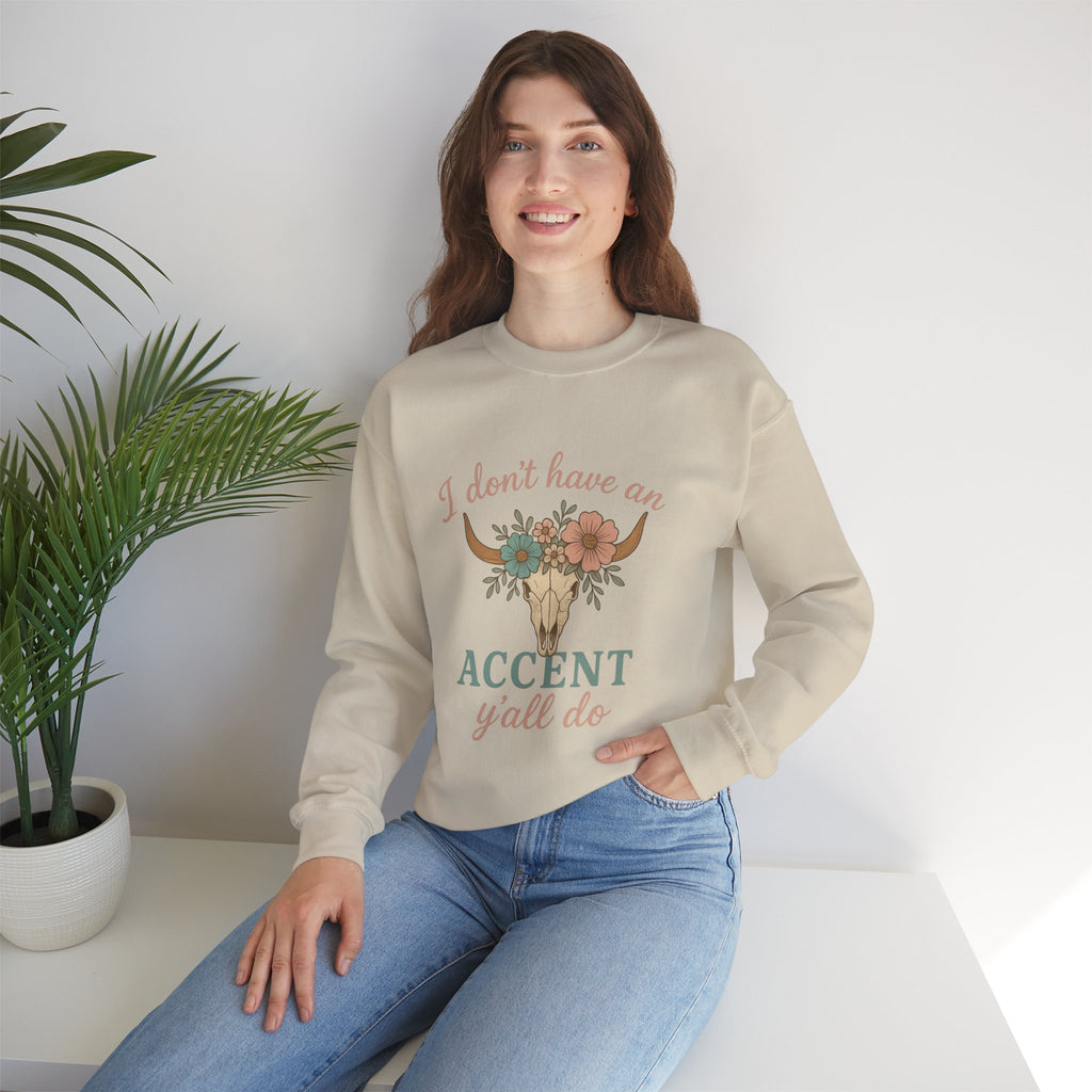 I Don’t Have an Accent Y’all Do Sweatshirt | Southern Sass Graphic Crewneck | Western Boho Cow Skull Sweatshirt – Bougie Pumpkin Boutique