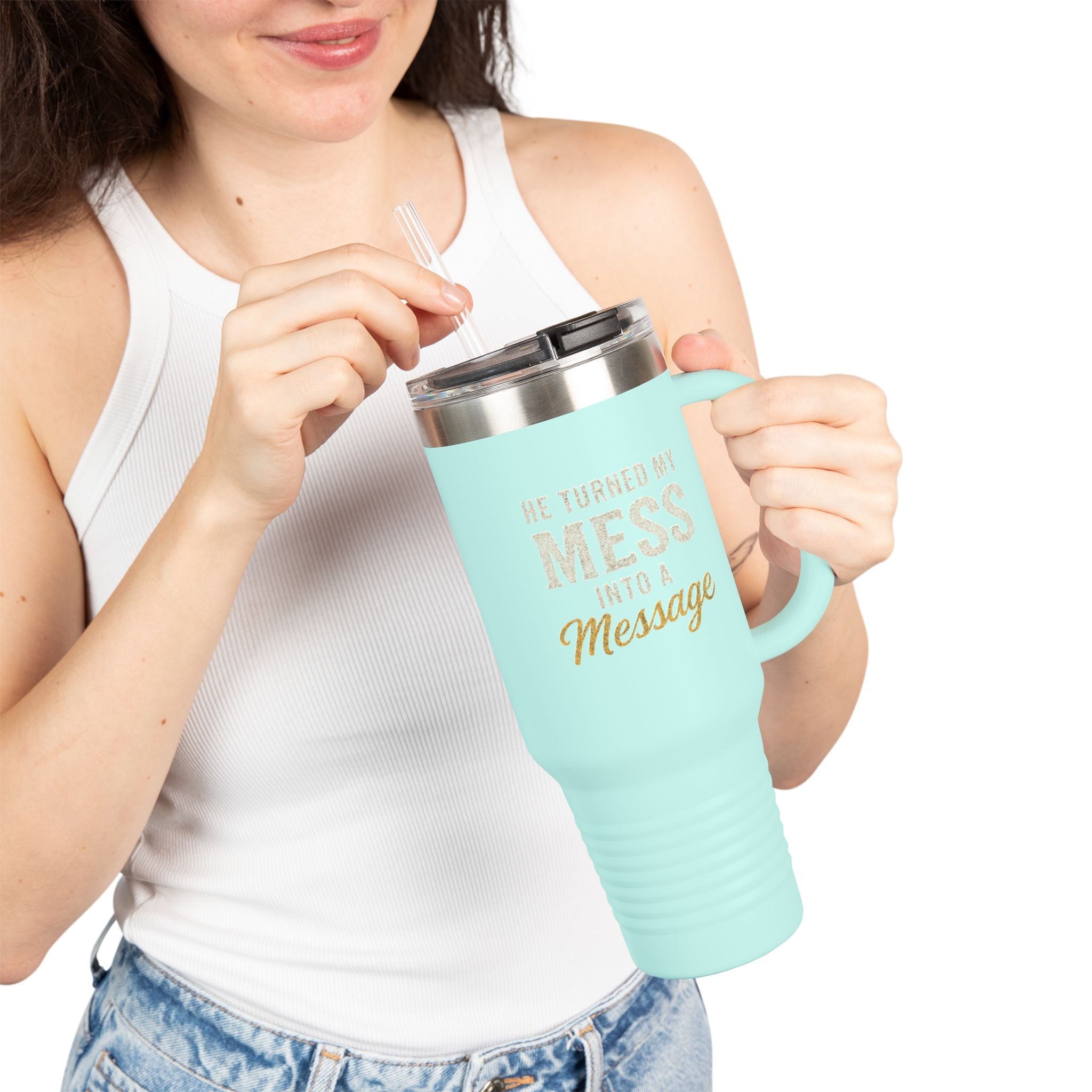 40oz Insulated Travel Mug — "He Turned My Mess Into a Message" Inspirational Tumbler