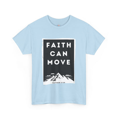 Faith Can Move Mountains T-Shirt