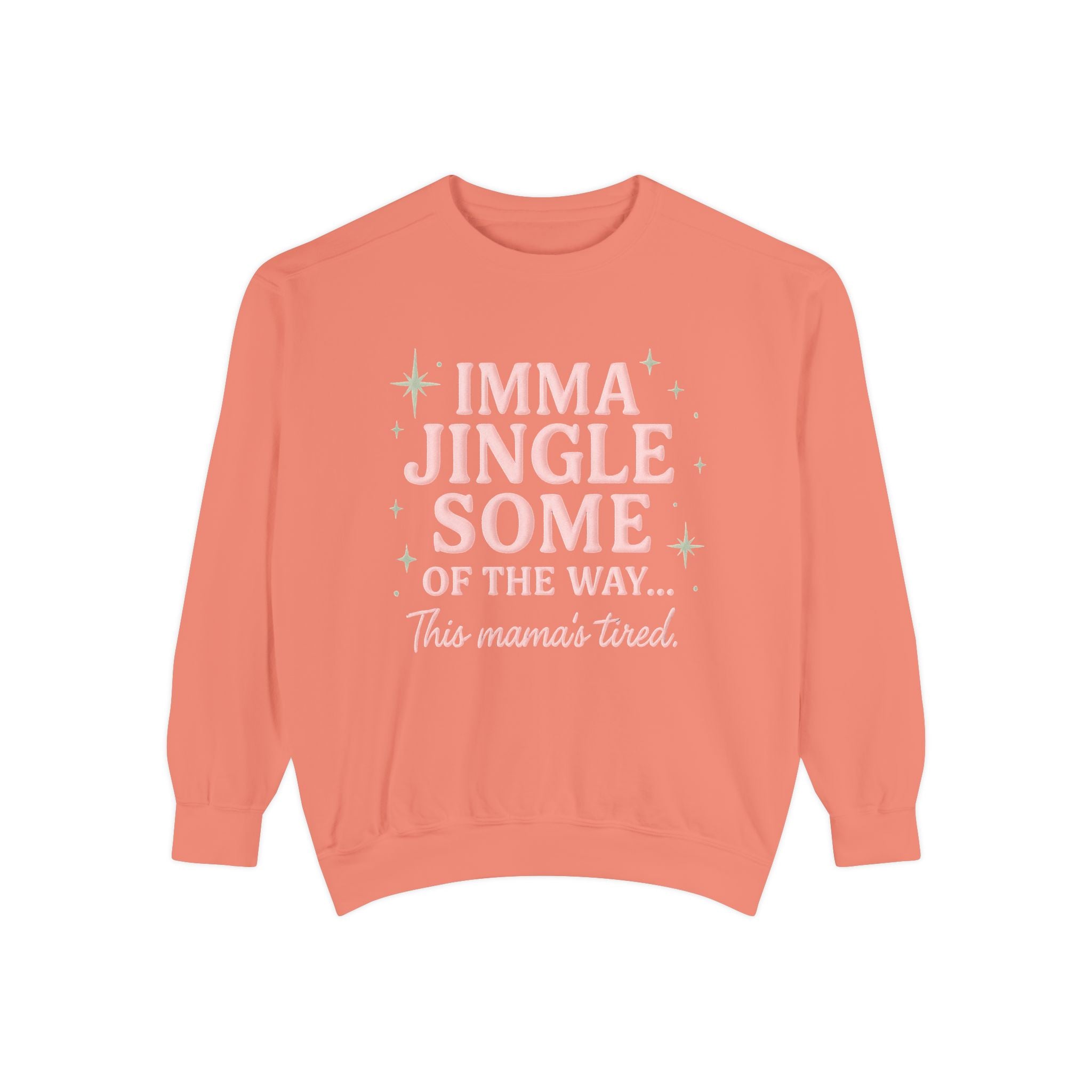 Christmas Mama Sweatshirt – "Imma Jingle Some of the Way" Holiday Crewneck