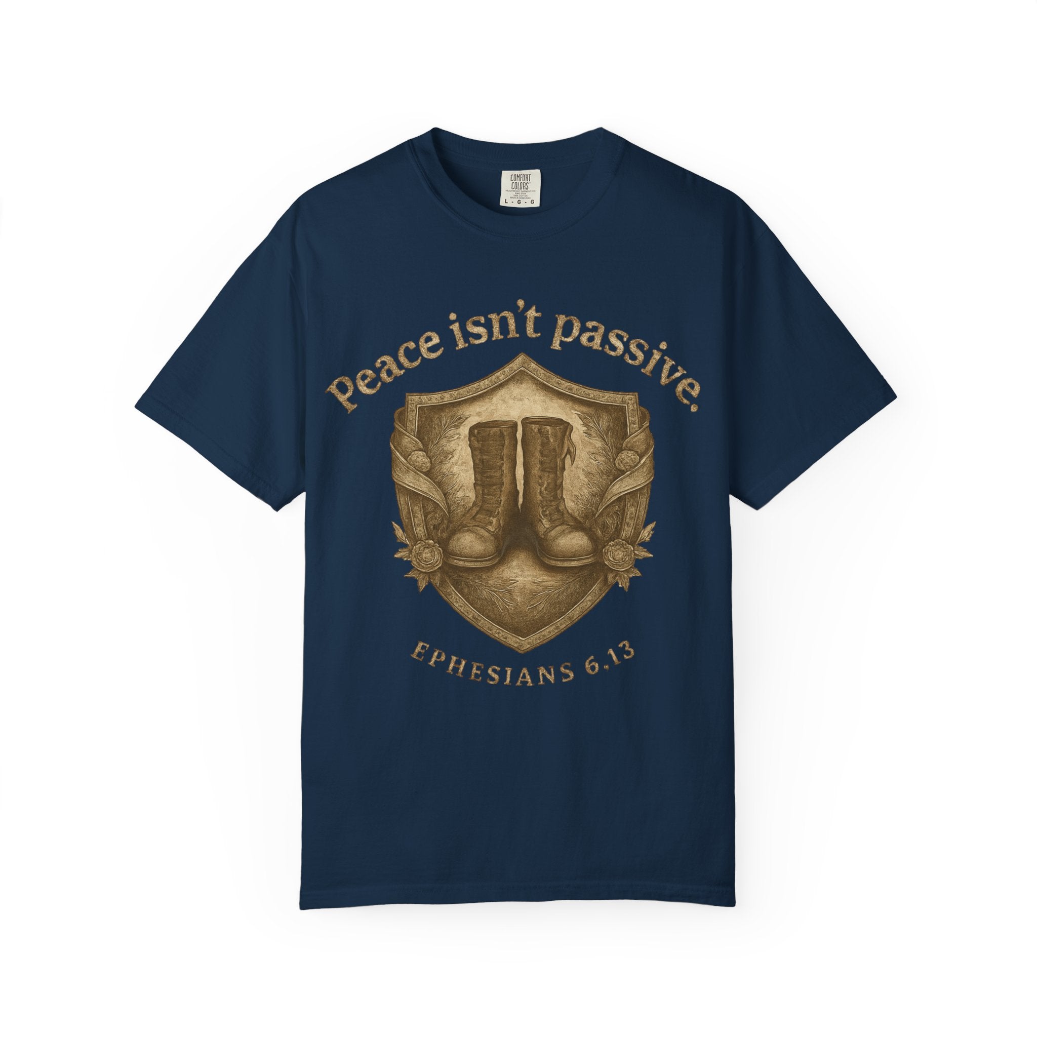 Peace Is Not Passive T-Shirt — Ephesians 6:13 Armor of God Christian Tee