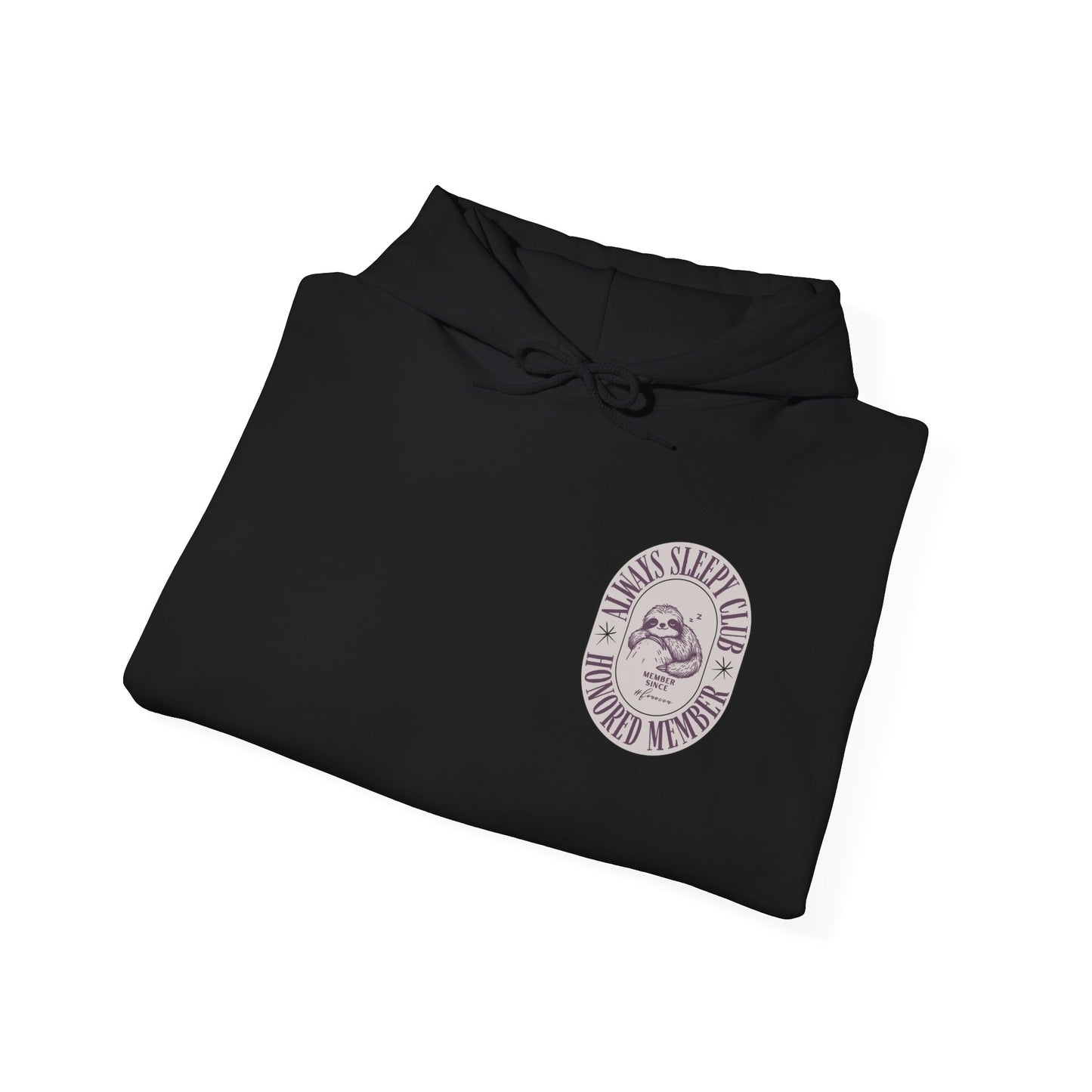 Always Sleepy Club Hoodie - Comfortable and Cozy Unisex Hooded Sweatshirt for Mamas and Teens