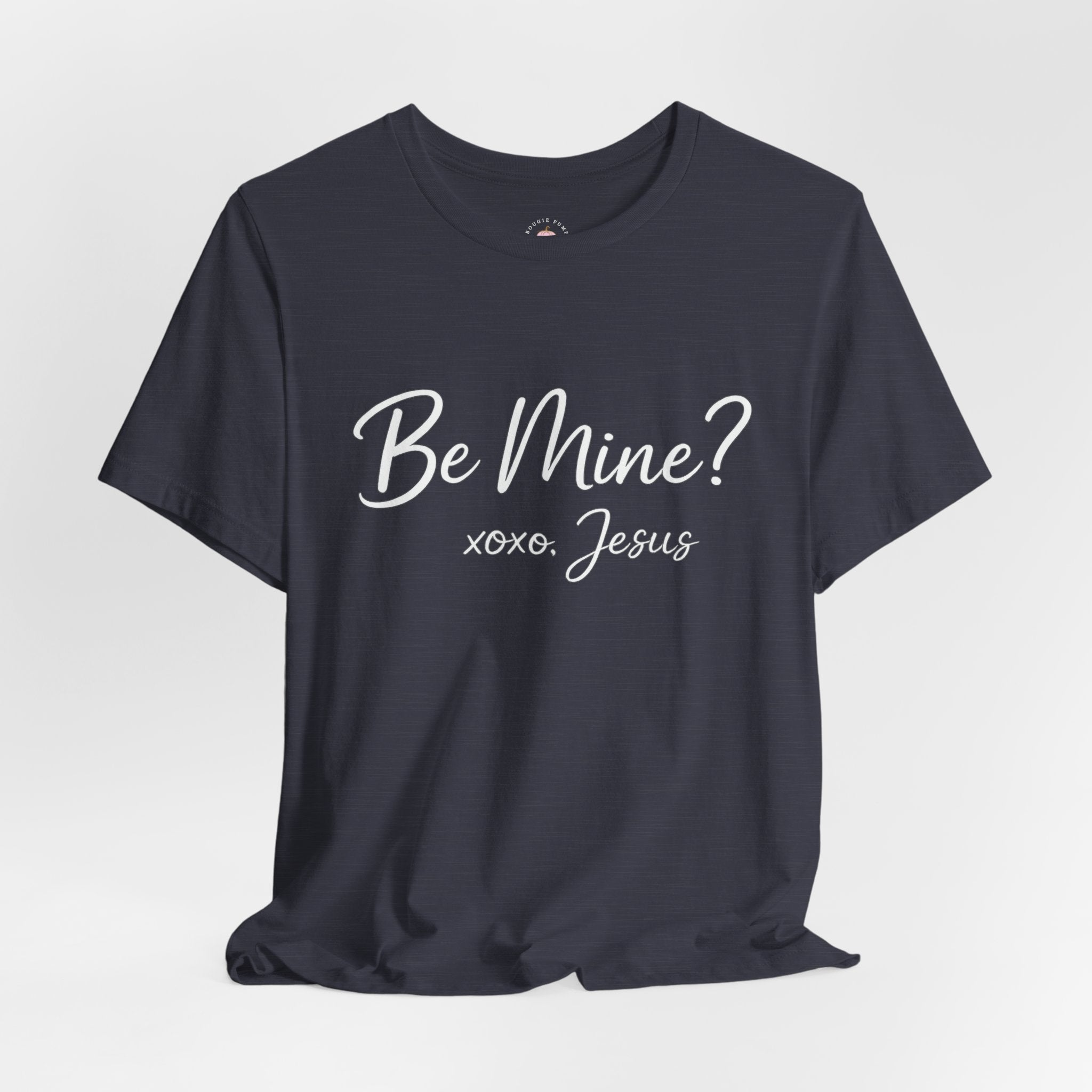 Be Mine? xoxo Jesus T‑Shirt — Christian Valentine Tee