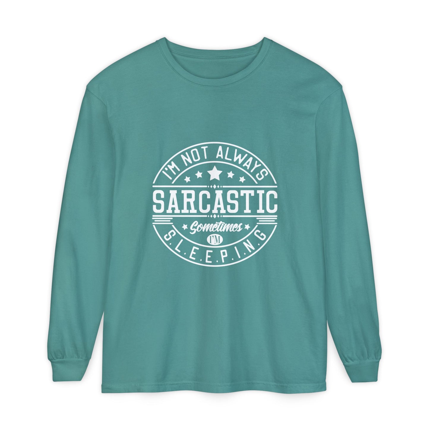 Sarcastic Long Sleeve T-Shirt