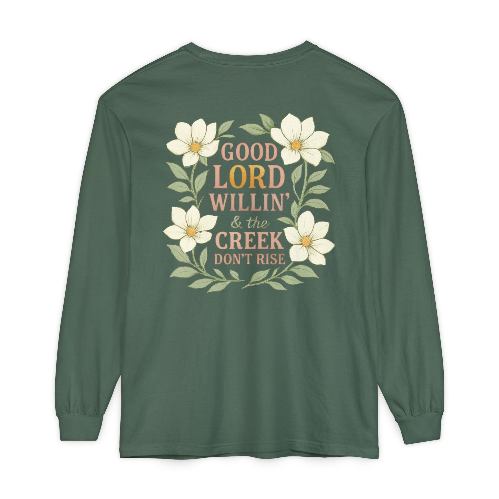 Long Sleeve T-Shirt - Good Lord Willing and the Creek Don't Rise Design - The Bougie Pumpkin Boutique