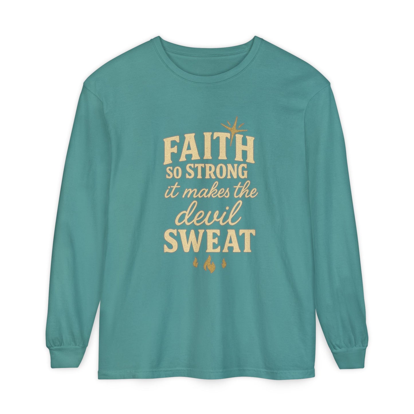 Faith So Strong It Makes the Devil Sweat Long Sleeve – Christian Women’s Shirt - The Bougie Pumpkin Boutique