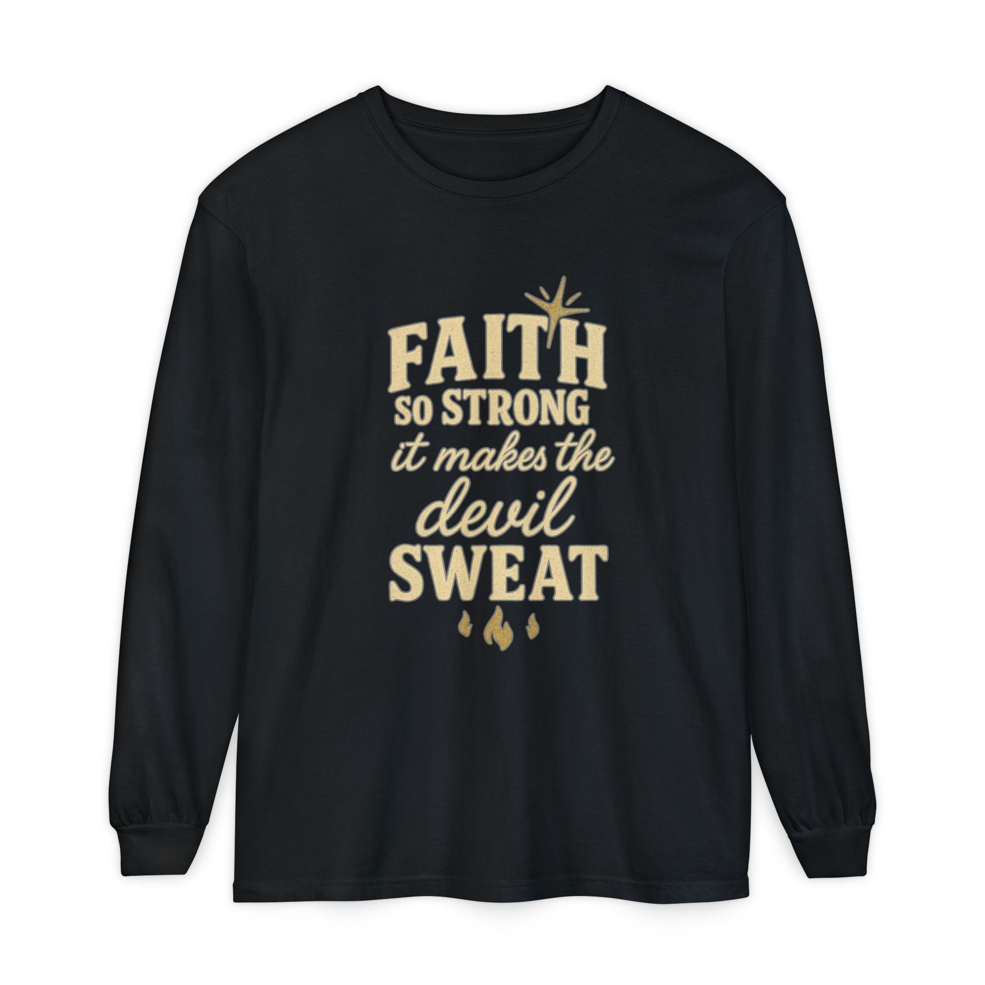 Faith So Strong It Makes the Devil Sweat Long Sleeve – Christian Women’s Shirt - The Bougie Pumpkin Boutique