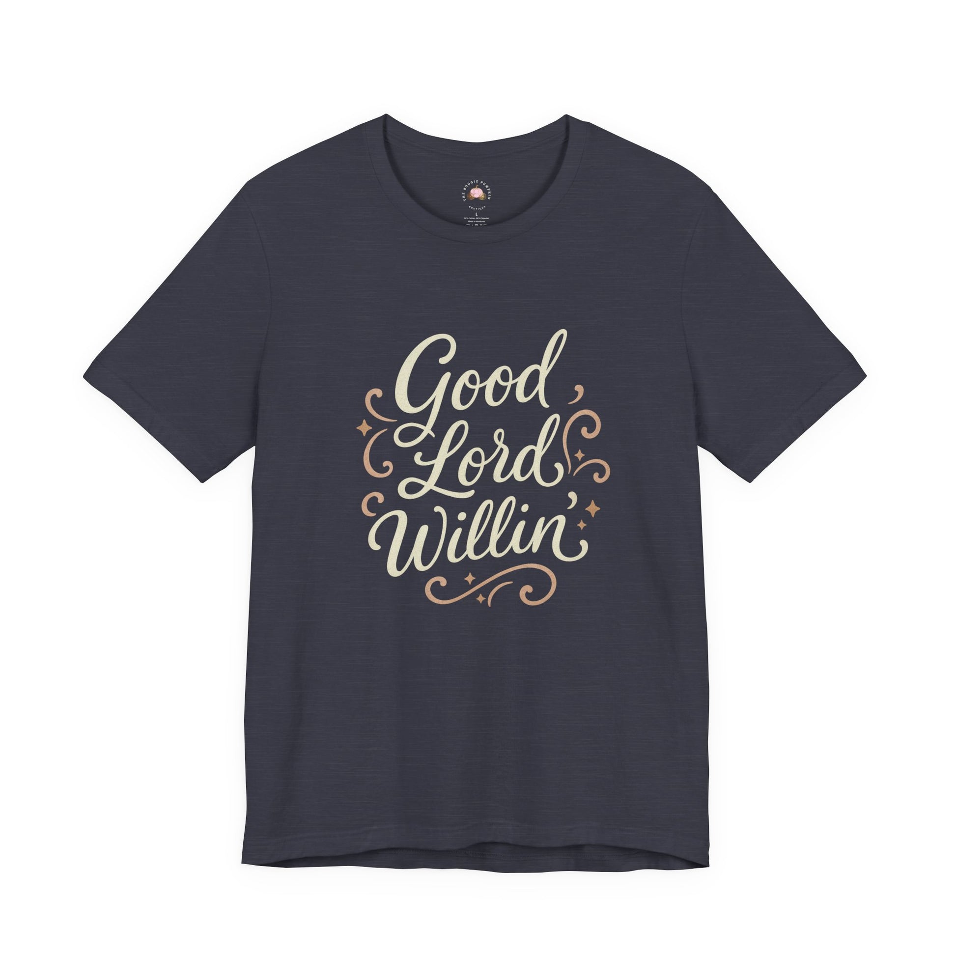 Short Sleeve Tee - Good Lord Willin' and the Creek Don't Rise - Southern Mama, Bible Belt, Funny Sayings - The Bougie Pumpkin Boutique
