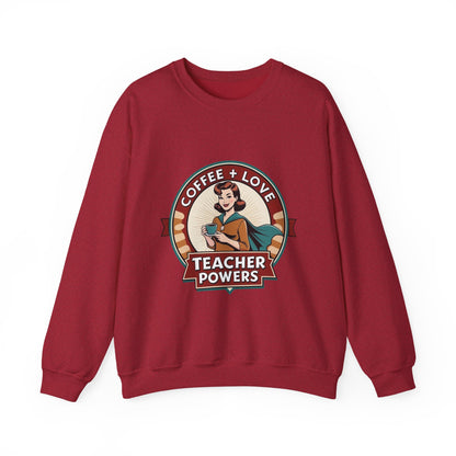 Coffee & Love Teacher Powers Unisex Sweatshirt
