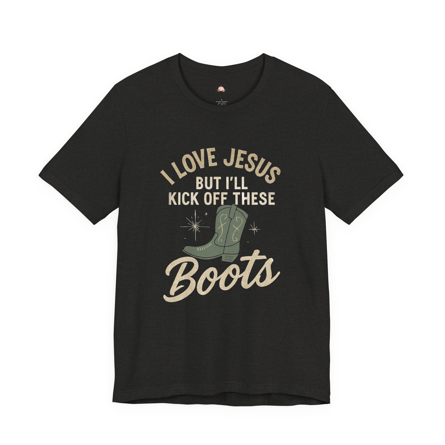 I Love Jesus But I’ll Kick Off These Boots Tee | Bougie Pumpkin Boutique - The Bougie Pumpkin Boutique