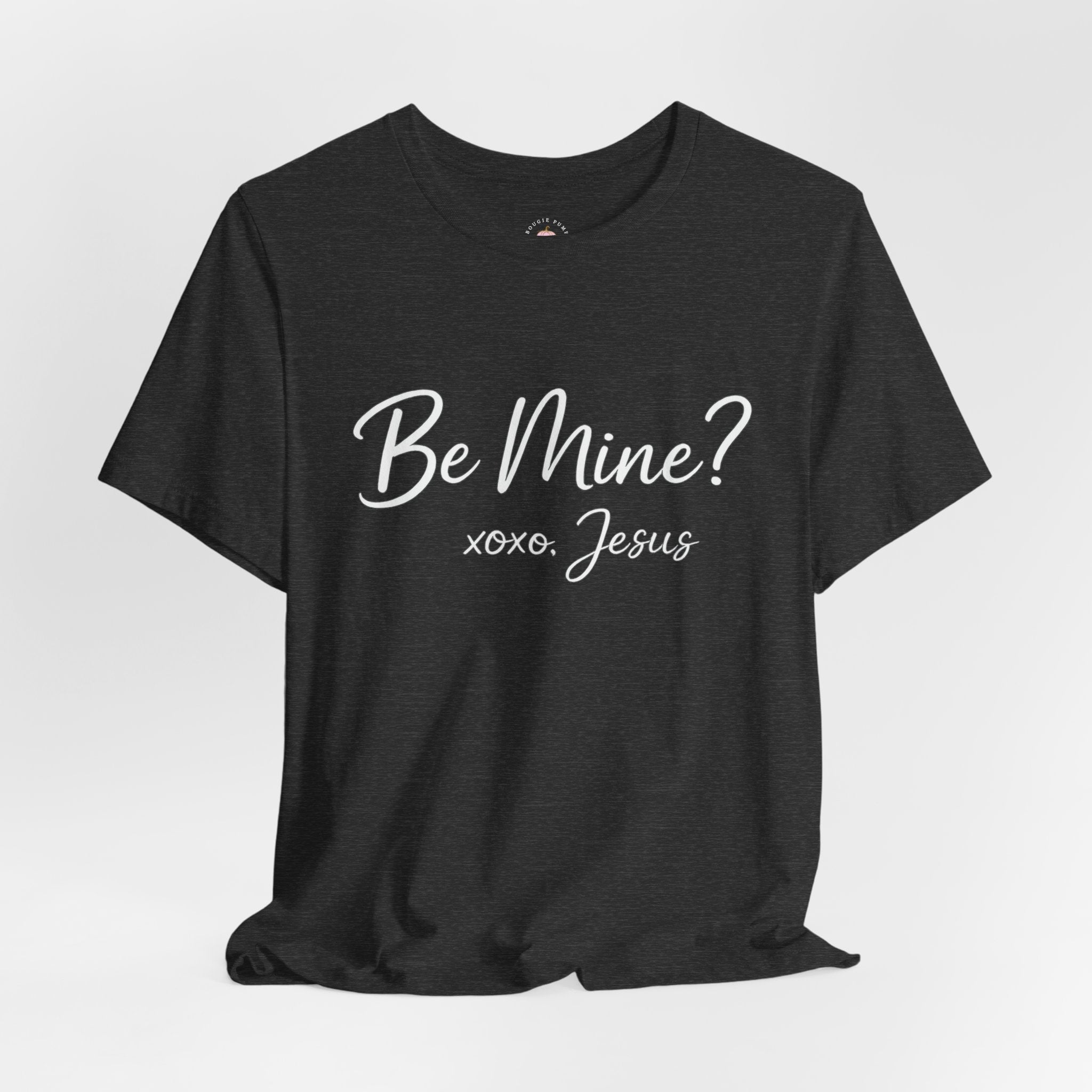Be Mine? xoxo Jesus T‑Shirt — Christian Valentine Tee