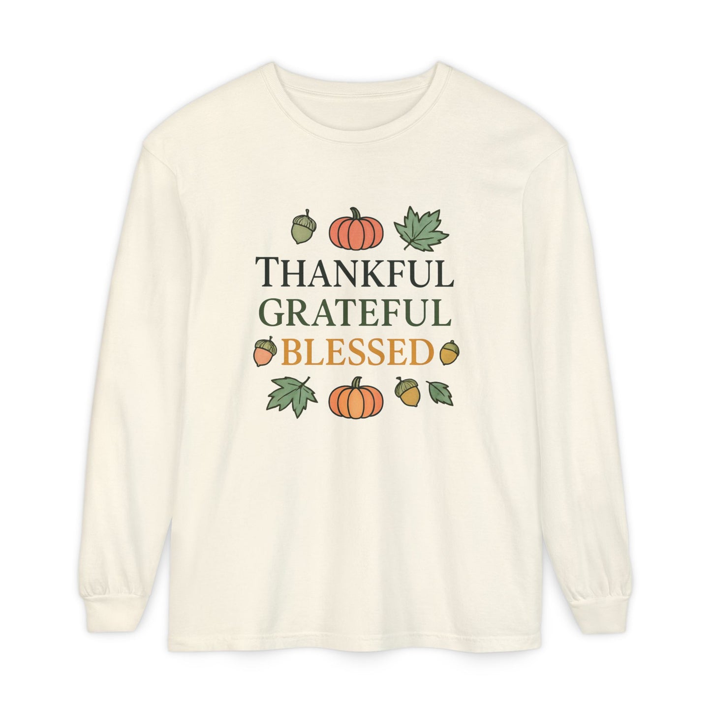 Thankful Grateful Blessed Long Sleeve T-Shirt | Autumn Fashion, Harvest Wear, Thanksgiving Gift, Fall Style, Cozy Apparel