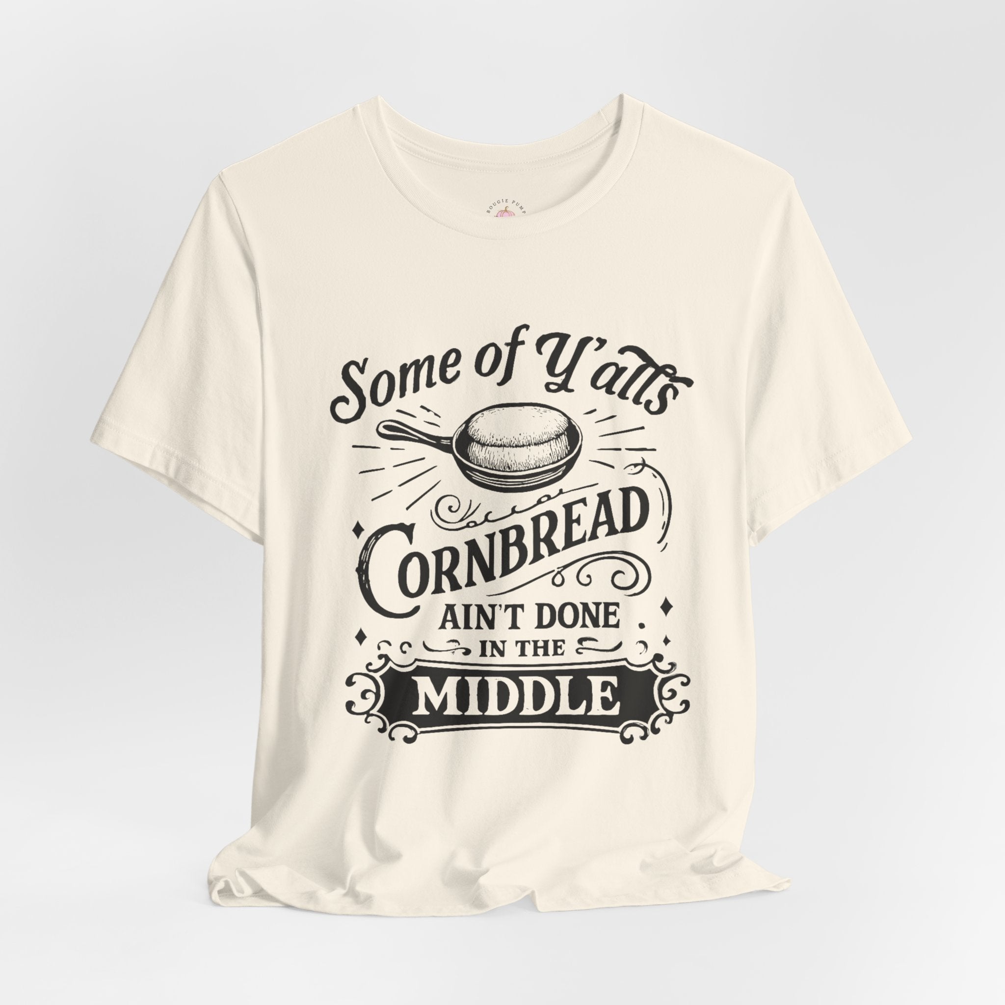 Cornbread Ain’t Done Tee | Southern Comfort T-Shirt | Funny Vintage Kitchen Shirt – Bougie Pumpkin Boutique