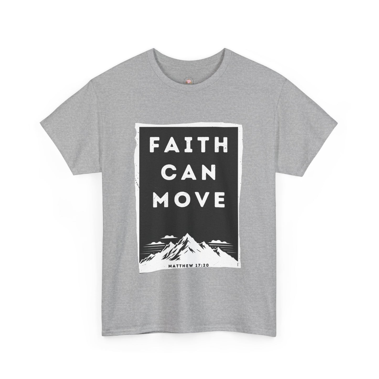Faith Can Move Mountains T-Shirt