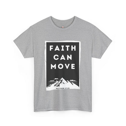 Faith Can Move Mountains T-Shirt