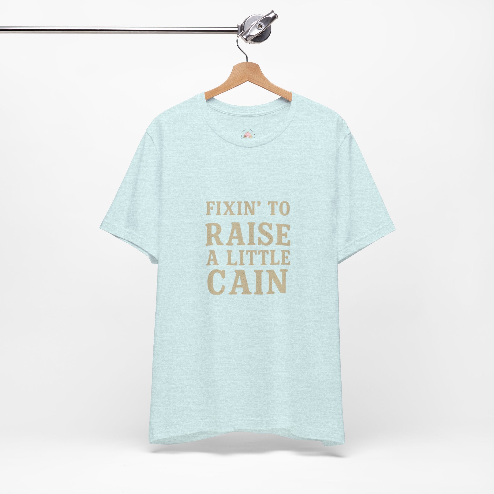 Fixin' to Raise a Little Cain Tee — Country Graphic Short Sleeve Shirt