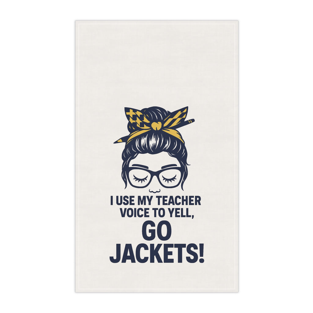 I Use My Teacher Voice to Yell Go Jackets Tea Towel | Teacher Gift & School Spirit Decor – The Bougie Pumpkin Boutique