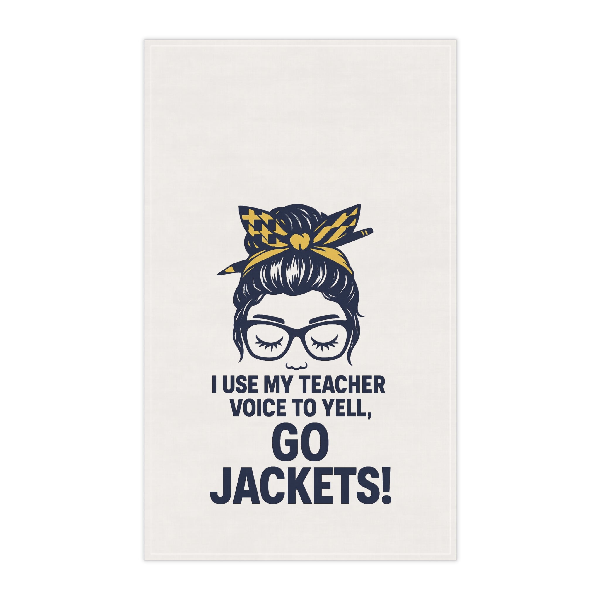 I Use My Teacher Voice to Yell Go Jackets Tea Towel | Teacher Gift & School Spirit Decor – The Bougie Pumpkin Boutique
